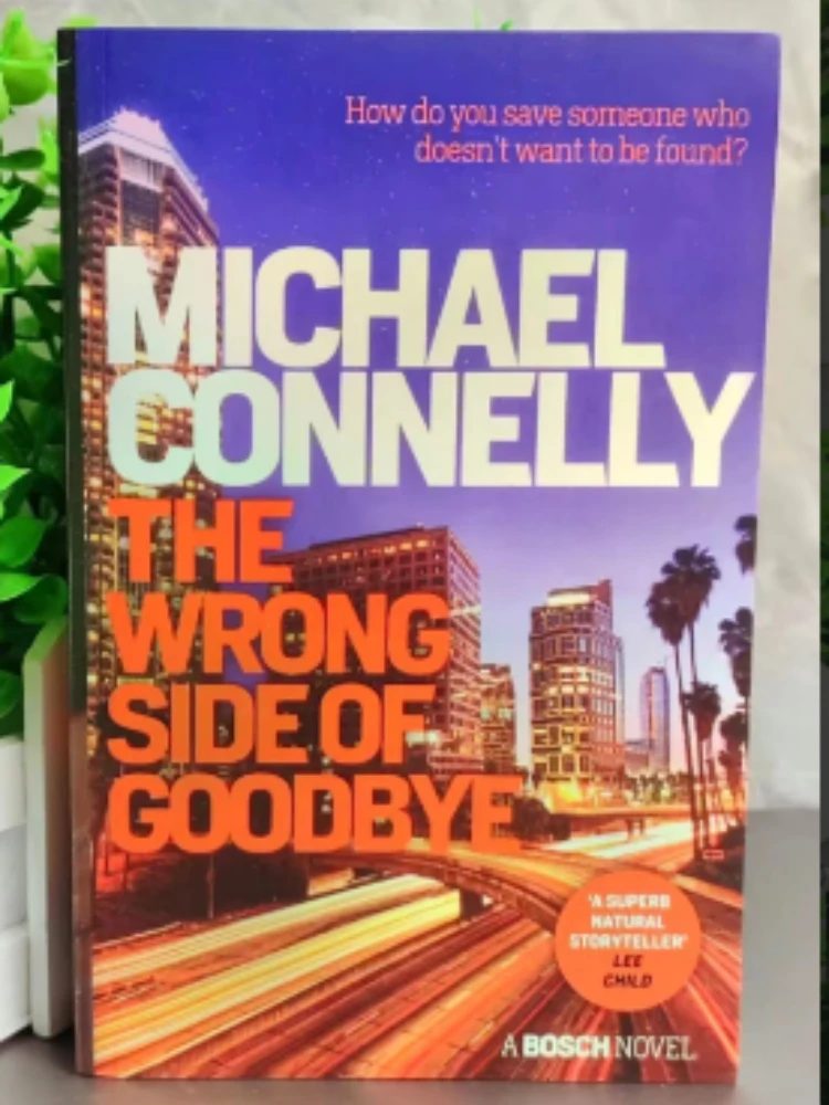 

Michael Connelly's The Wrong Side of Goodbye: Bosch Thriller