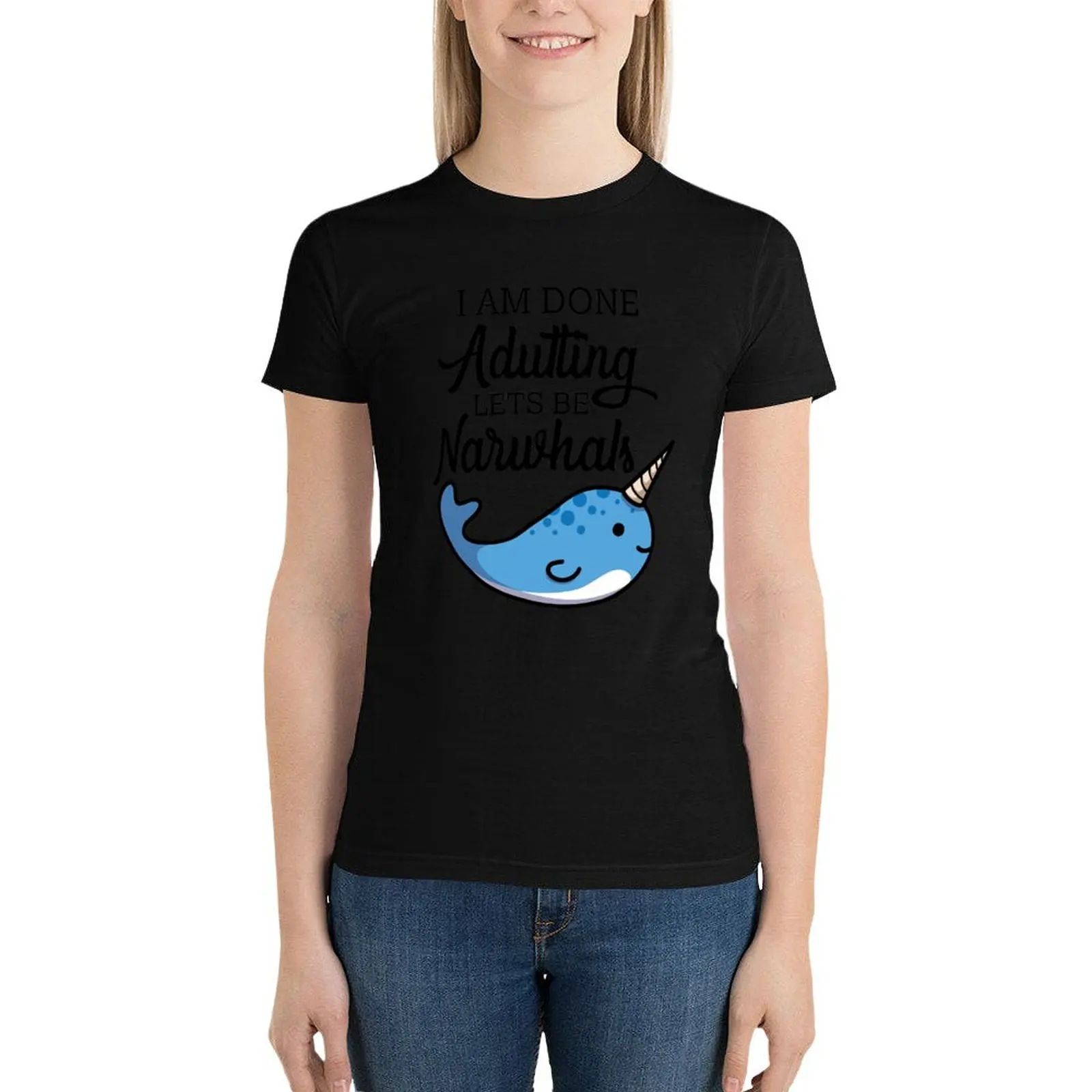 Done Adulting, Lets Be Narwhals T-Shirt female Female clothing funny t shirts for Women