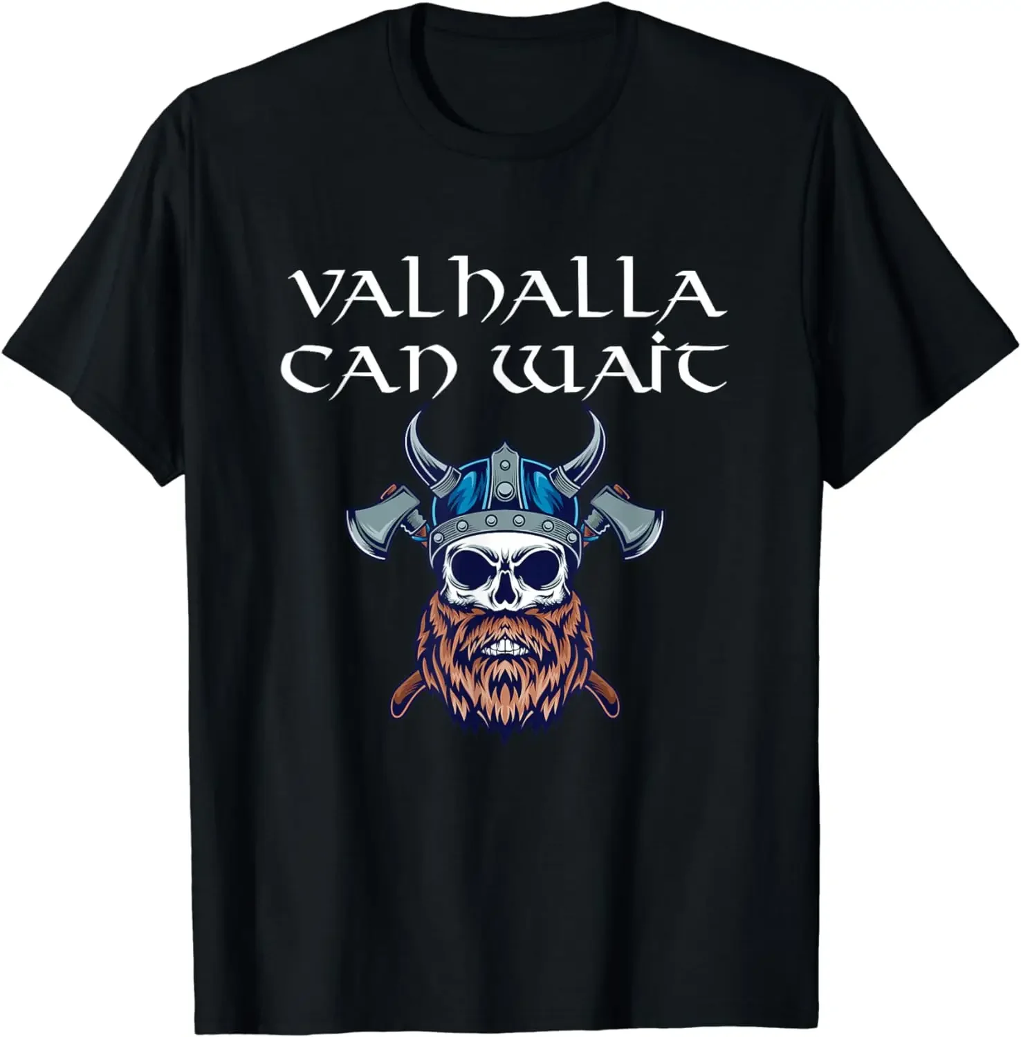 Valhalla Can Wait  Skull T-Shirt 100% Cotton O-Neck Summer Short Sleeve Casual Mens T-shirt Size S-3XL