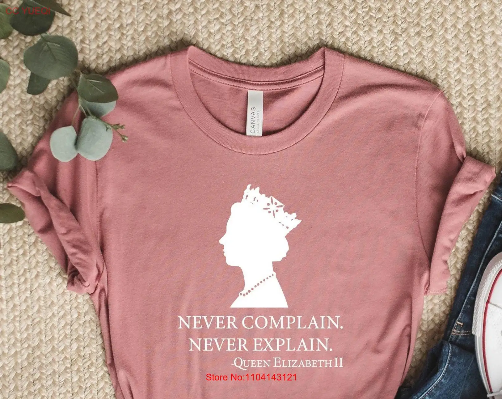 Never Complain Explain T Shirt RIP Queen Elizabeht II Elizabeth Tribute UK Lover long or short sleeves