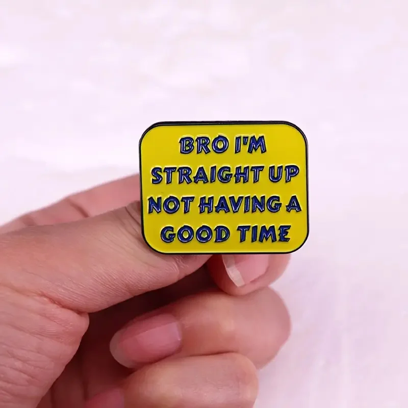 Brighten Your Day & Express Yourself: Unique 'Not Having A Good Time' Yellow Enamel Pin