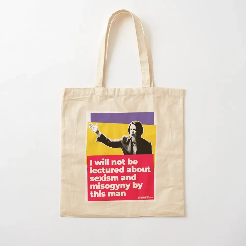 

Julia Gillard: I Will Not Be Lectured About Sexism And Misogyny By This Man Tote Bag Shopper bag tote bag canvas