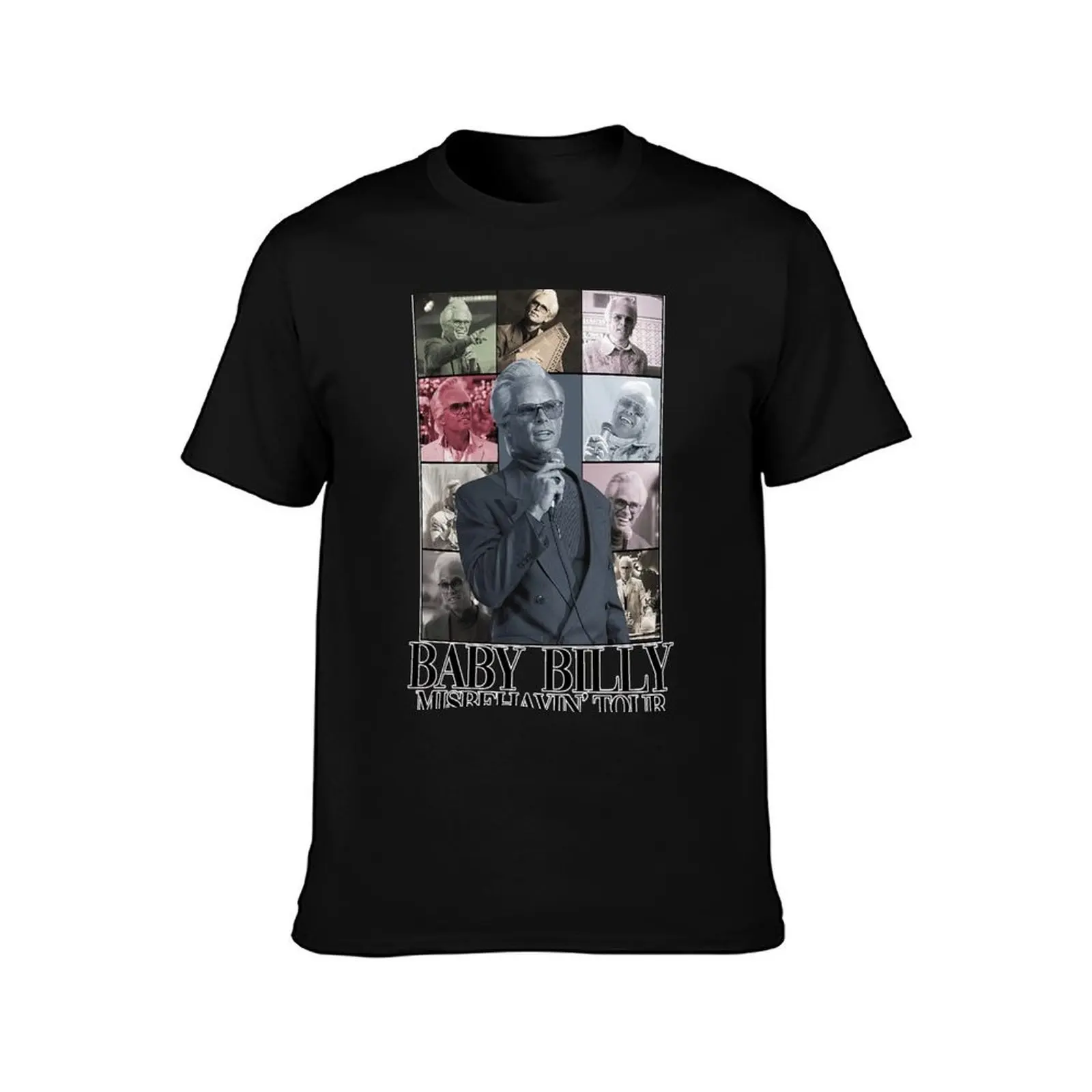 Uncle Baby Billy Misbehavin Tour T-Shirt Work Basic Short Sleeve Top T-Shirt
