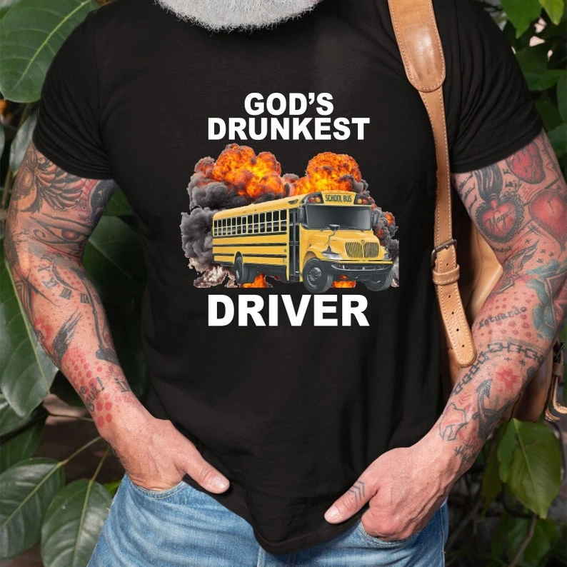 God\'s Drunkest Driver T-shirt Funny Meme Tshirt Humor T-shirt Funny Gift  Unisex Offensive Tee Top Graphic Print Cotton T Shirts