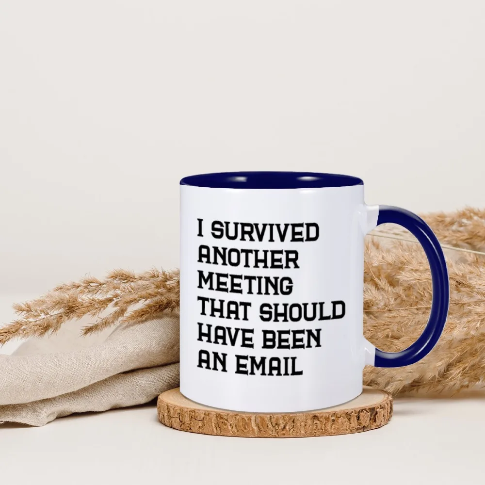 Coworker Gifts Funny Office Lady Coffee Mug Cups I Survived Another Meeting That Should Have Been An Email Tea Mugs OL Drinkware