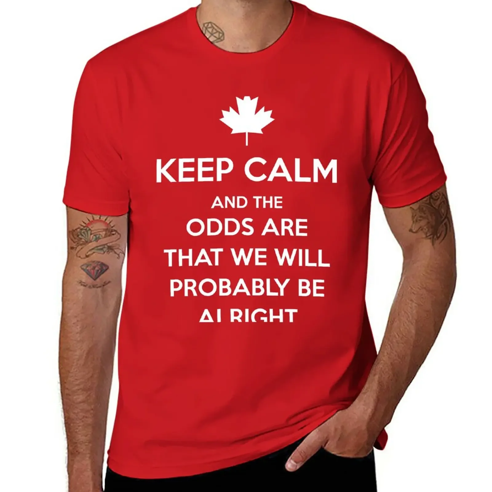 

New Keep Calm and the odds are that we will probably be alright T-Shirt sweat shirt kawaii clothes mens t shirts casual stylish