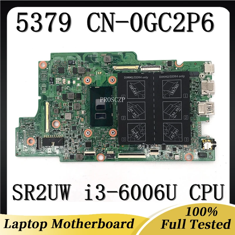 

CN-0GC2P6 0GC2P6 GC2P6 Mainboard For DELL Latitude 13 5379 15 5579 3390 Laptop Motherboard 17810-1 With i3-6006U CPU 100% Tested