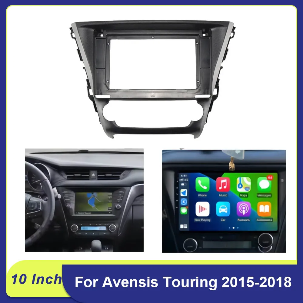 Radio Android Facia de 10" para Avensis Touring 2015-2018 - Panel de montaje
