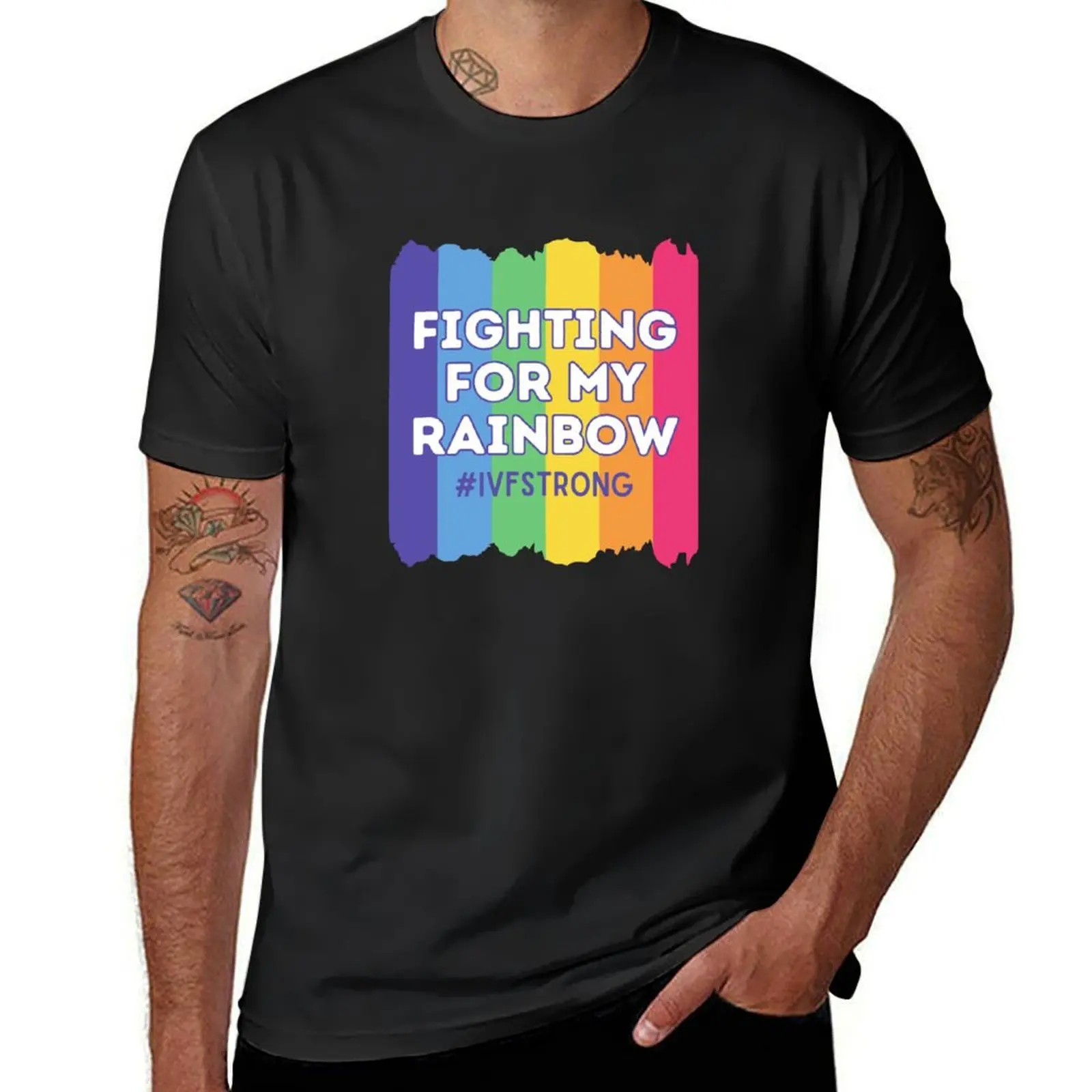 Fighting For My Rainbow - IVF In Vitro Fertilization Support Bold Colorful Rainbow - IVF Strong T-Shirt