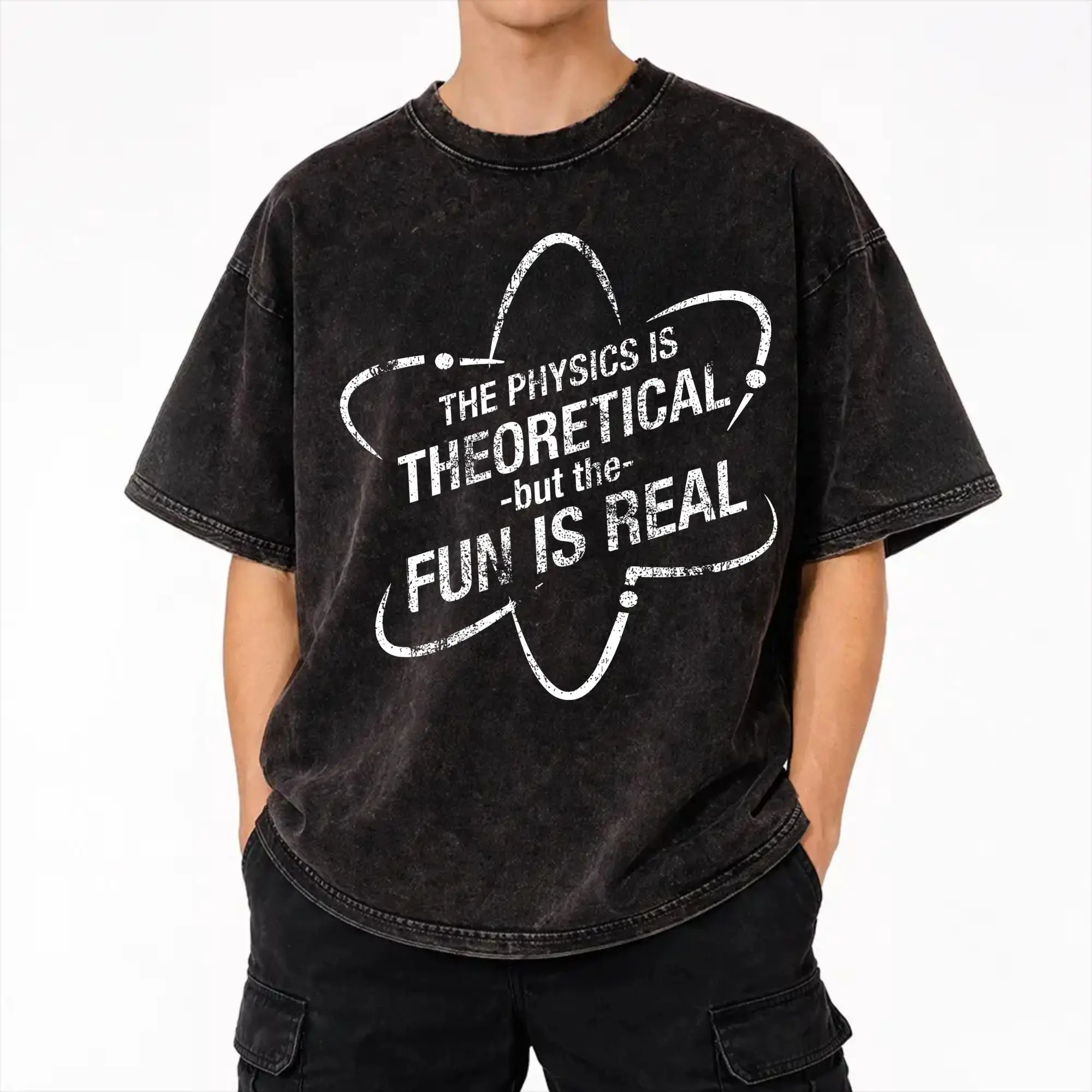Harajuku Washed Shirt The Physics is Theoretical, but the Fun is Real  Accessories T-Shirts Harajuku  Streetwear Short Sleeve