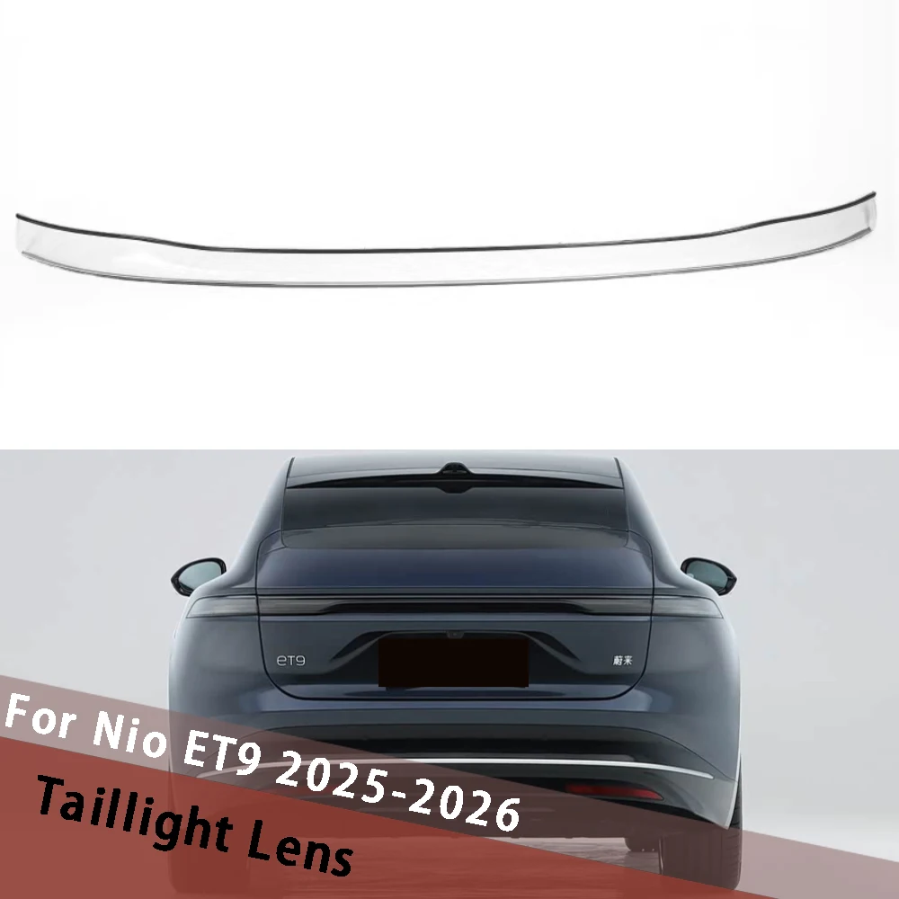 

For Nio ET9 2025 2026 Through Car Taillight Shade Car Replace Original Lampshade Lampcover Car Rear Lamp Tail Light Housing