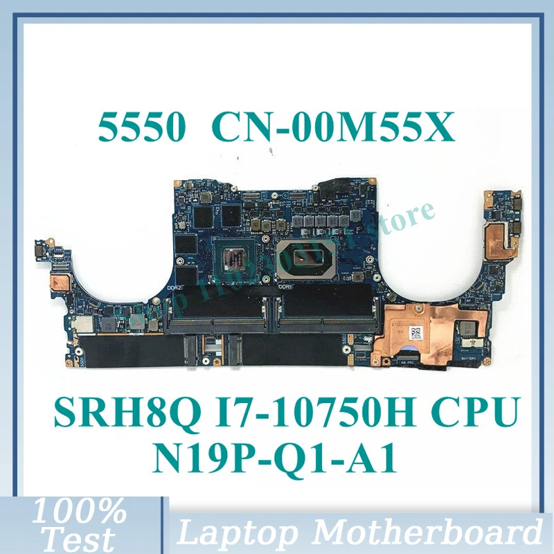 

CN-00M55X 00M55X 0M55X With SRH8Q I7-10750H CPU Mainboard N19P-Q1-A1 For DELL 5550 Laptop Motherboard 100% Tested Working Well