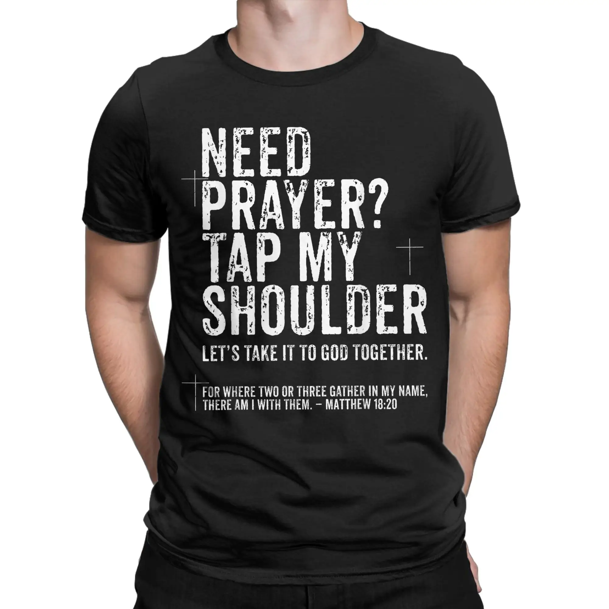 Fashion Need Prayer Tap My Shoulder Bible Christian T-Shirt for Men Crew Neck T Shirt  Short Sleeve Tee Shirt Gift Idea Clothes