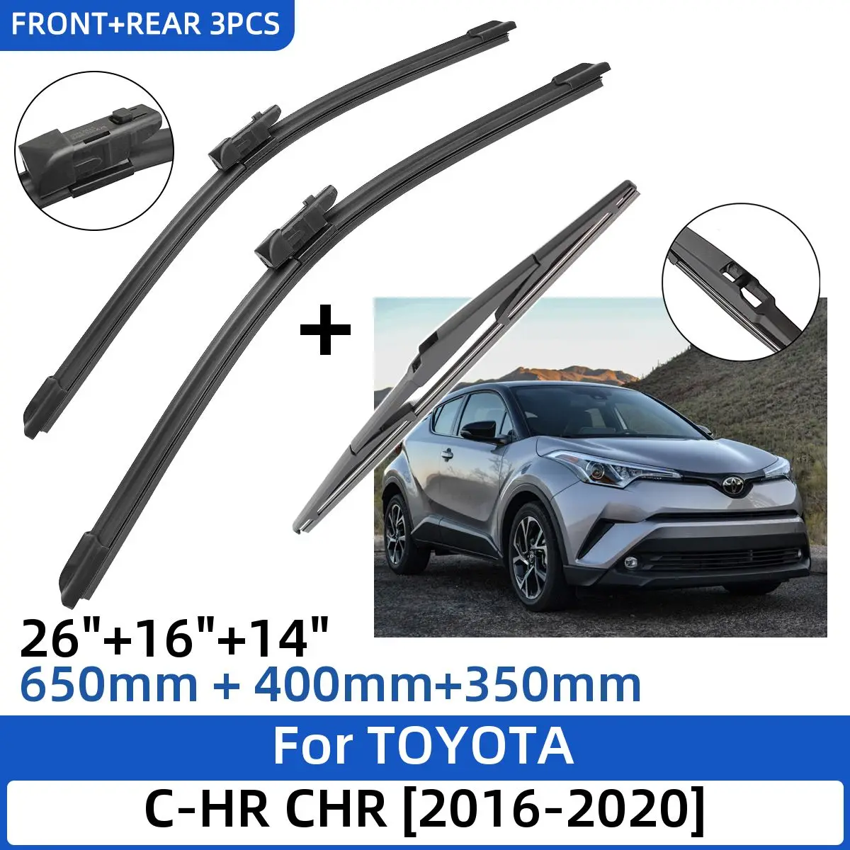 

3PCS For TOYOTA C-HR CHR 2016-2020 26"+16"+14" Front Rear Wiper Blades Windshield Windscreen Window Cutter Accessories 2016 2017