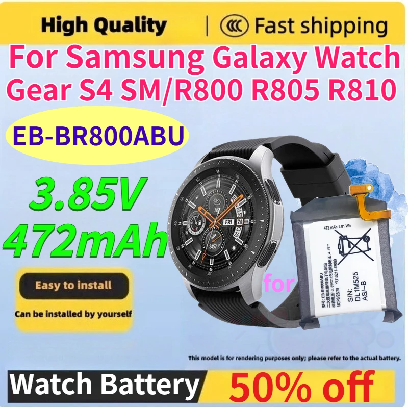 

Brand New EB-BR800ABU 472mAh Smart Watches Batteries for Samsung Gear S4 SM-R800 SM-R805 SM-R810 3.85V Built-in Battery