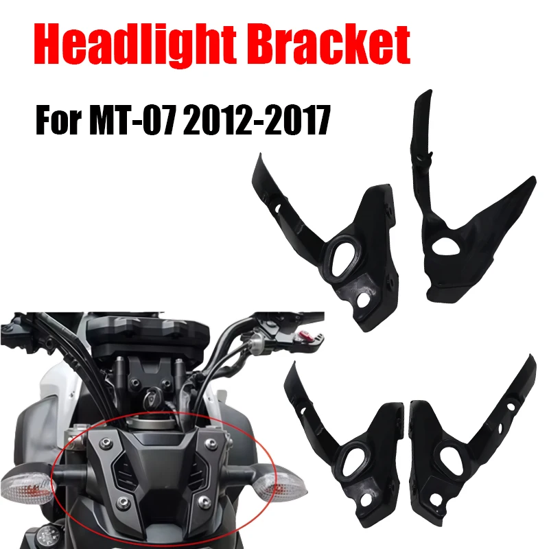 

Headlight Mount Bracket Turn Signal Holder Housing For Yamaha MT-07 MT07 2012-2017 Motorcycle Spare Parts Headlamp Fixing