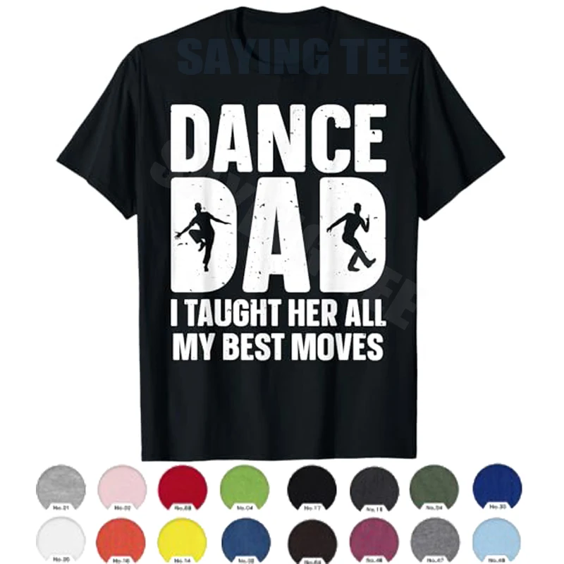 Dance Dad Art for Men Father Dancing Competition Dance Dad T-Shirt Y2k Men's Fashion Father's Day Daddy Novelty Gift Saying Tee