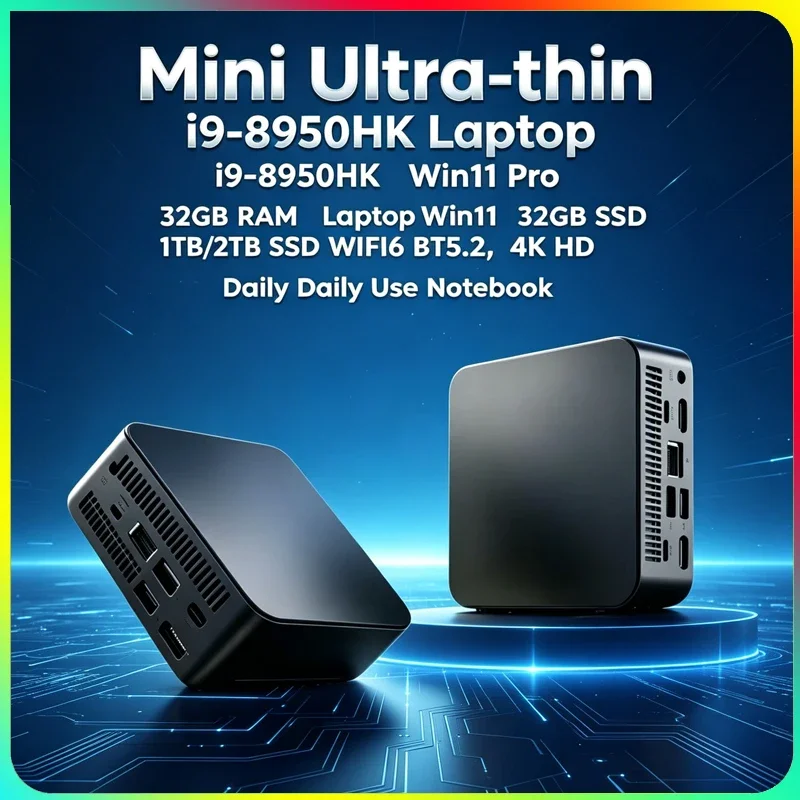 Mini Compact Slim i9-8950HK Laptop Win11 Pro 32GB RAM 1TB/2TB SSD 4K HD WiFi6 BT5.2 Daily Notebook