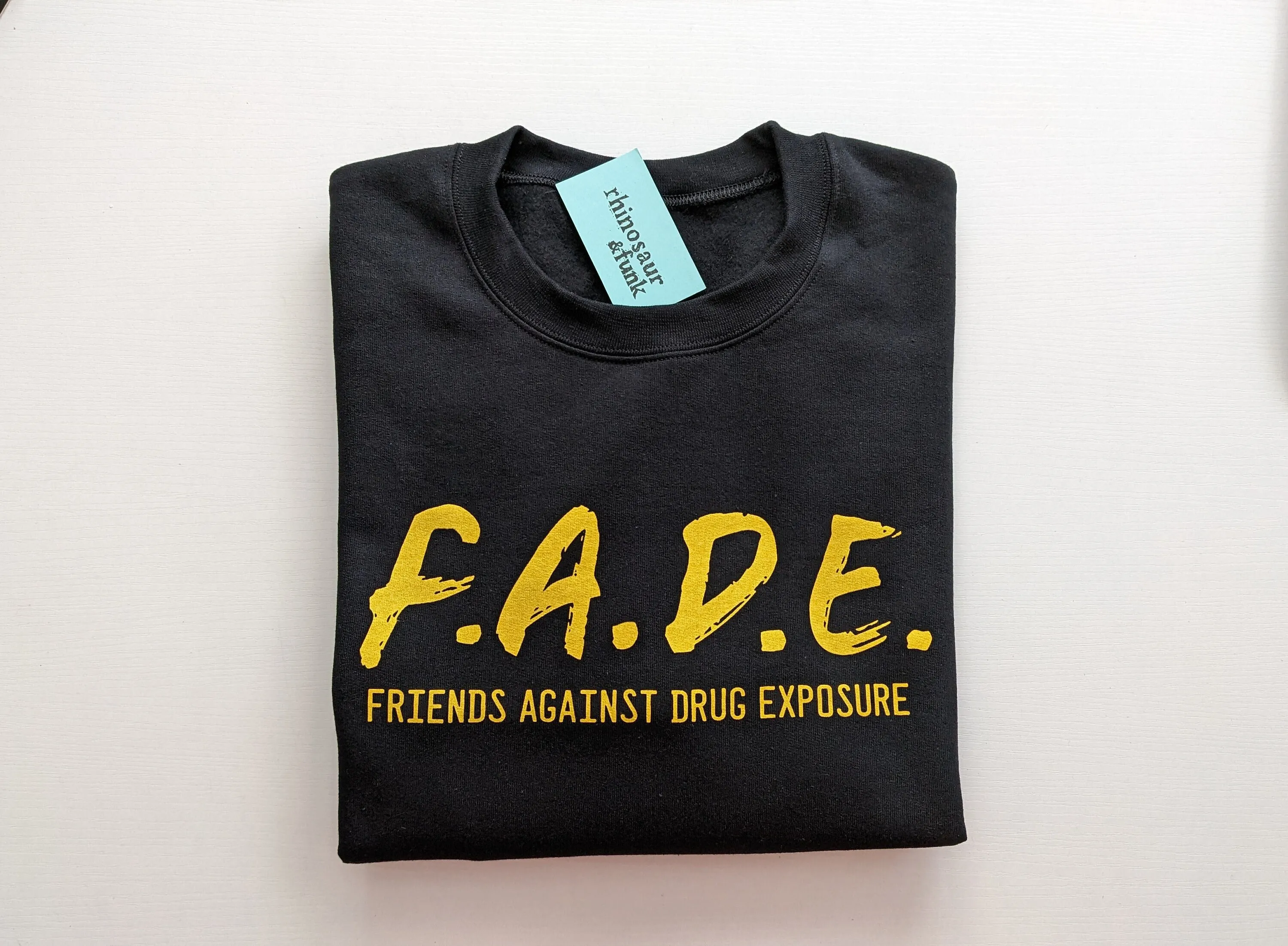 

FADE Friends Against Drug Exposure T Shirt SweaT or