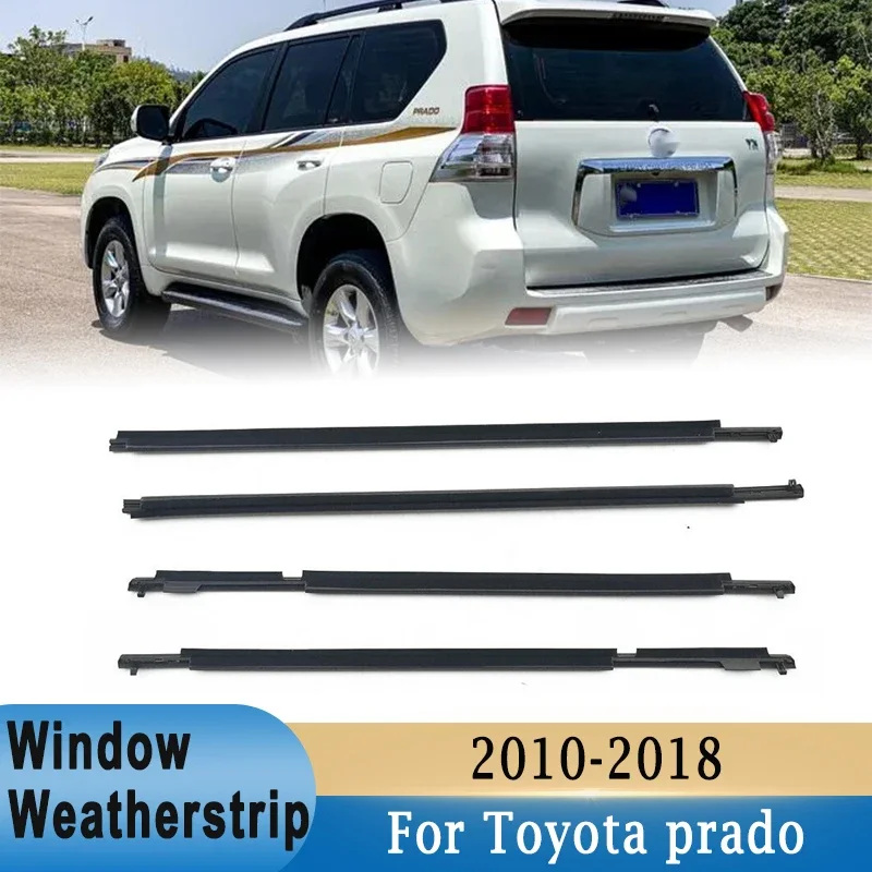 

4 шт. оконные Уплотнители для Toyota Prado 2010-2020, резиновые передние и задние двери, черная литьевая отделка, уплотнительные ремни для внешнего стекла