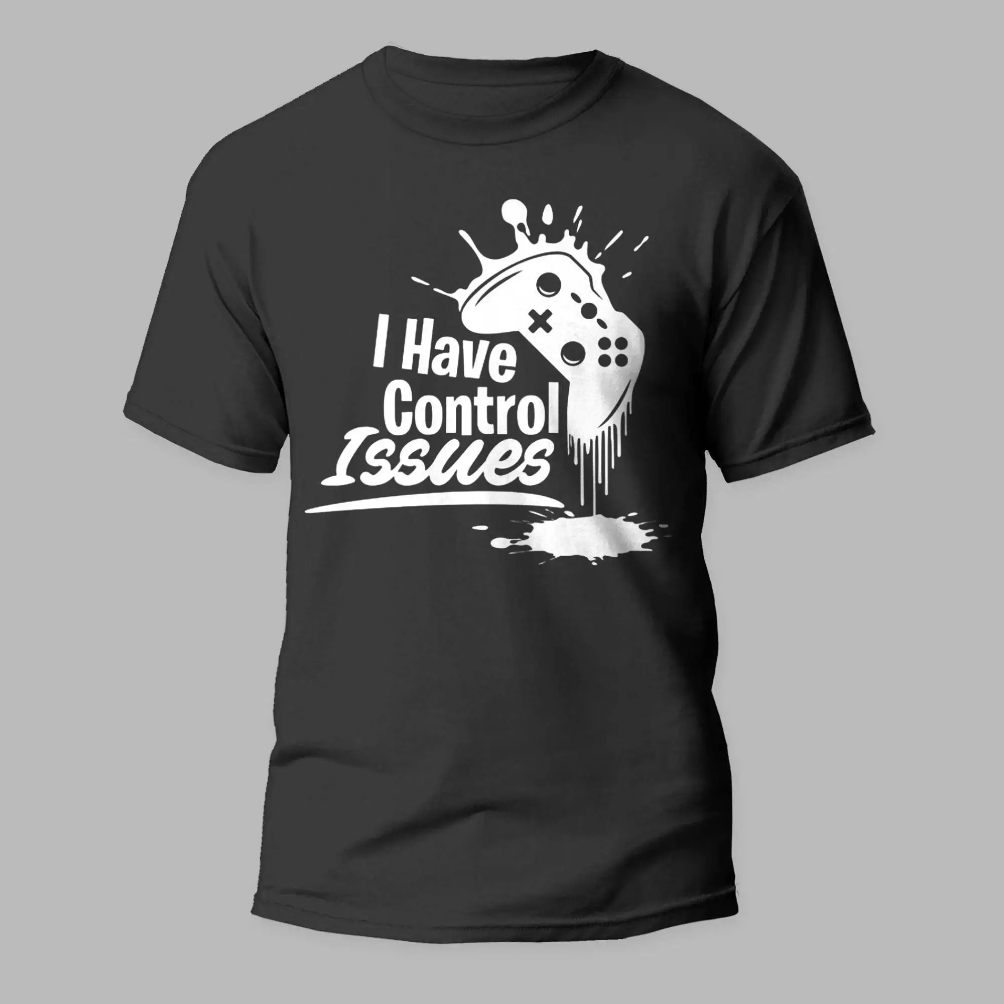 Gamer I Have Control Issues Single Colour Gaming T Shirt Ideal For Video Game Fan Top