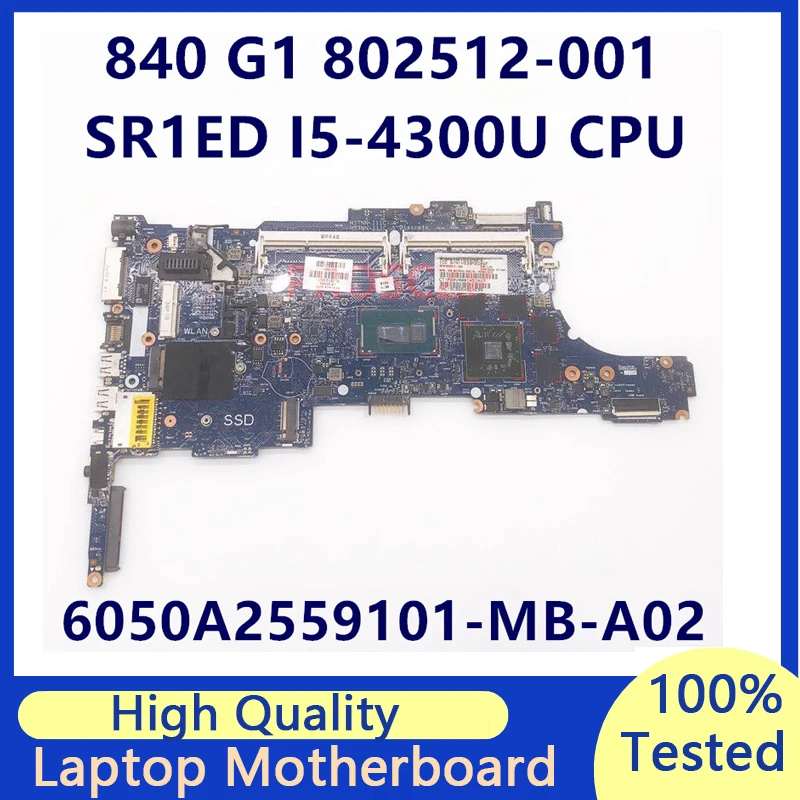 

802512-001 802512-501 802512-601 For HP 840 G1 850 G1 Laptop Motherboard With SR1ED I5-4300U CPU 6050A2559101-MB-A02 100% Tested