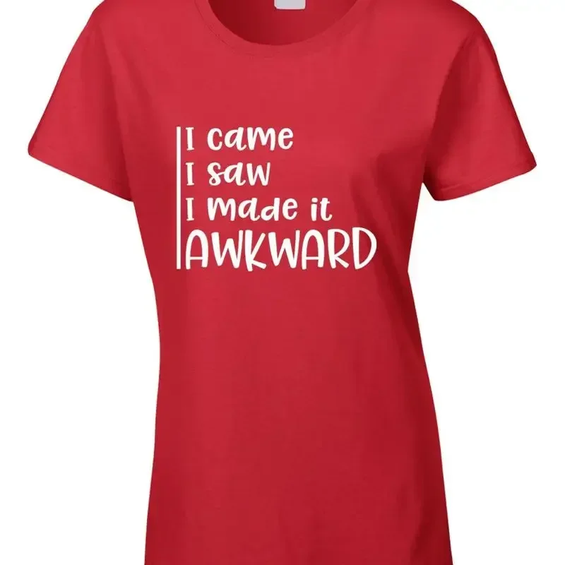 I Came Saw Made It Awkward Womens T Shirt Funny Joke Humour Hen Idea