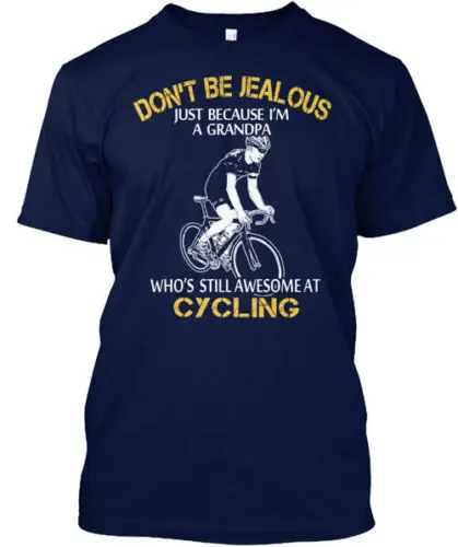 Jealous Cycling Grandpa T-Shirt Made in the USA Size S to 5XL