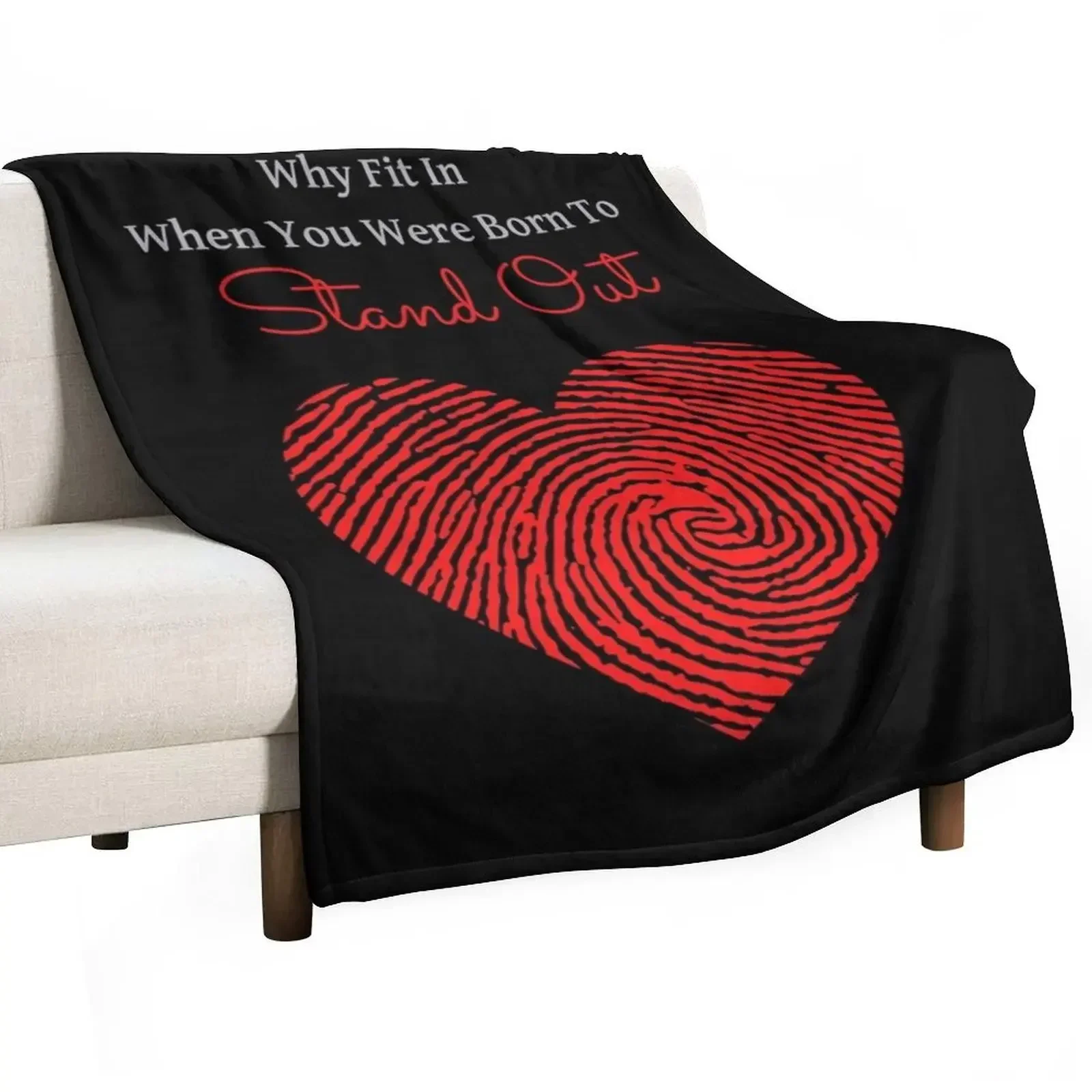Why Fit In When You Were Born To Stand Out Throw Blanket Decorative Sofa Plush Sofa Polar Extra Large Throw Luxury St Blankets