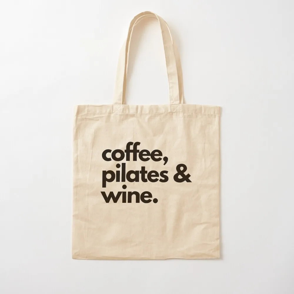 Coffee, Pilates & Wine. Tote Bag cloth bag woman shopper bags shopping cart bags