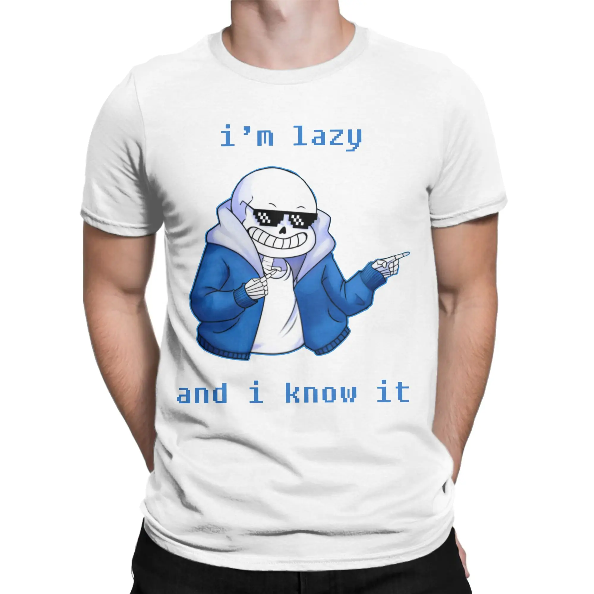 Hip Hop I Am Lazy And I Know It Sans Undertales T Shirt Unisex Round Neck Short Sleeve Clothes  Cotton Summer Top Tee