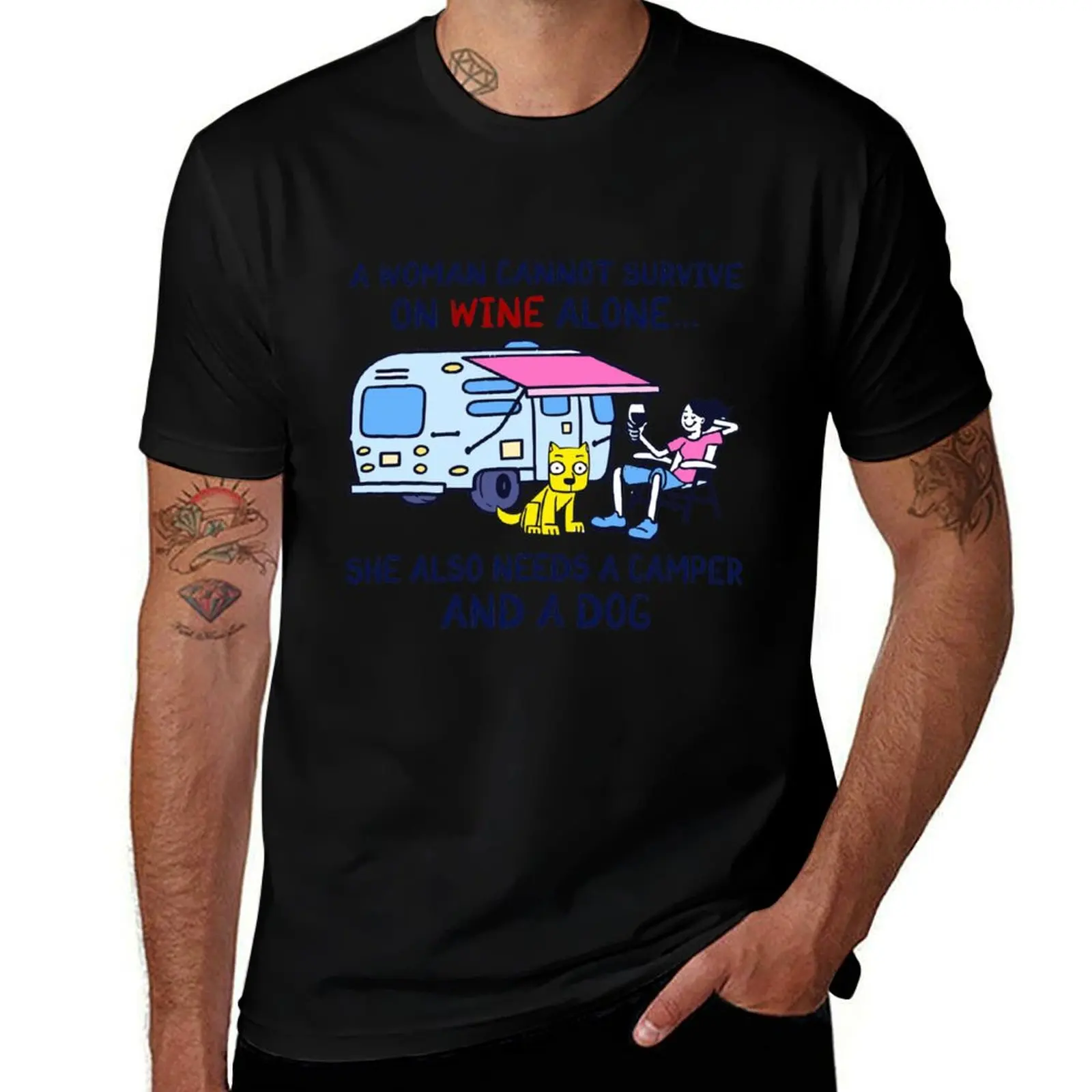 A woman cannot survive on wine alone she also need a camper and a dog T-Shirt