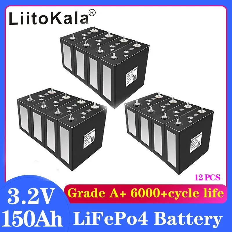 

12PCS LiitoKala 3.2V 150Ah Lifepo4 Battery Cell for Battery Pack Grade A with 6000 lifecycle 2C 300A discharge for ESS EV UPS