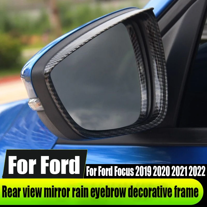 

For Ford Focus 2019 2020 2021 2022 rearview mirror rain eyebrow decorative frame car exterior decoration products