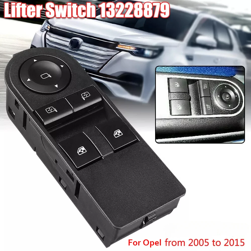 Window Control Switch Button For Opel Astra H 2005-2010 For Opel Zafira B 2005-2015 13228706 13183679 13228879