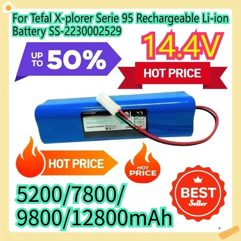 

For Tefal X-plorer Serie 95 Rechargeable Li-ion Battery SS-2230002529 14.4V 5200/7800/9800/12800mAh