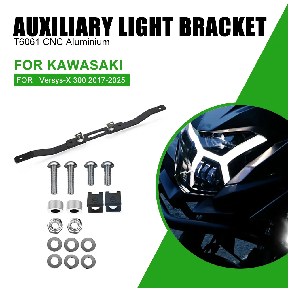 

For Kawasaki Versys-X 300 2017-2023-2024-2025 Auxiliary Light Bracket Additional Lights Bracket Driving Mount LED Light Mount