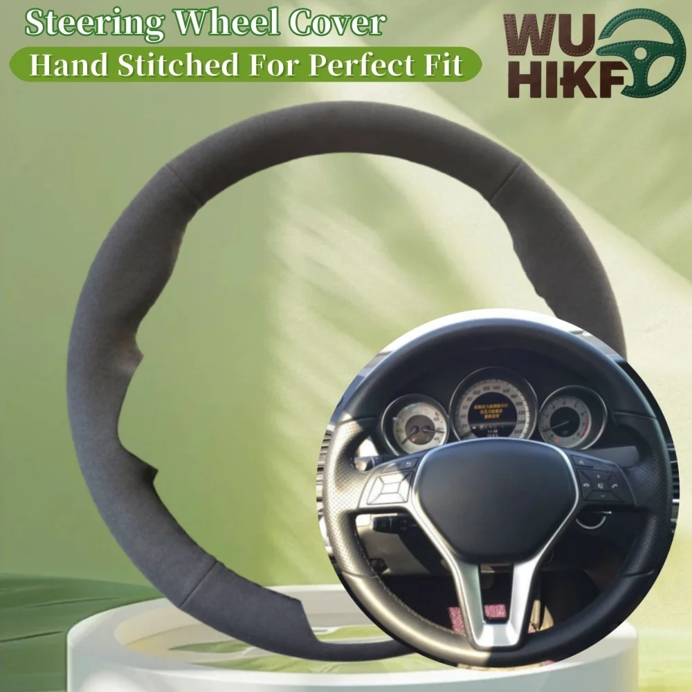 

Hand Sewing Suede Car Steering Wheel Cover For Mercedes Benz W176 W246 A-Class C-Class W204 C117 C218 X218 W212 C207 A207 X156
