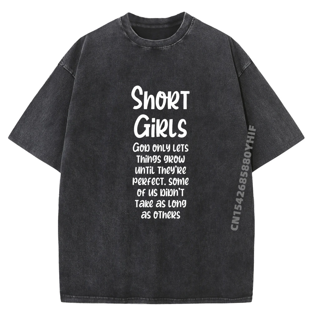 

Funny Short Girls God Only Lets Things Grow Until Perfect Luxury Clothing Band Tshirts Graphic Washed Clothes