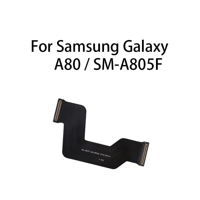 

Main Board Motherboard Connector Flex Cable For Samsung Galaxy A80 SM-A805F