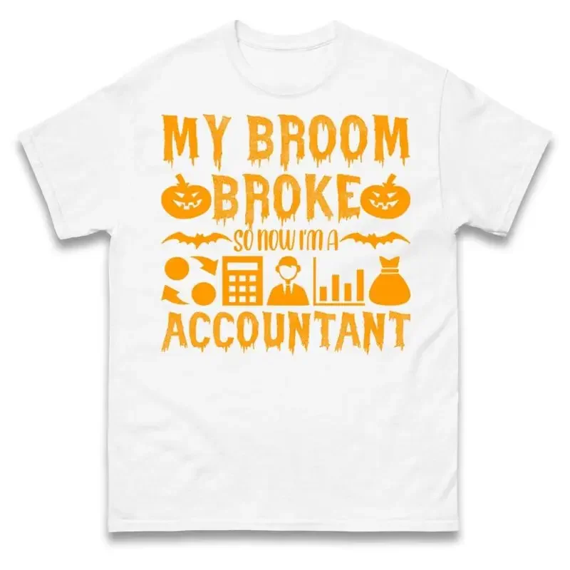 My Broom Broke So Now Im A Accountant Halloween Funny T Shirt