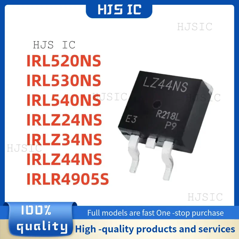 10pcs IRL520NS IRL530NS IRL540NS IRLR4905S IRLZ24NS IRLZ34NS IRLZ44NS TO-263 L520NS L530NS L540NS LR4905S LZ24NS LZ34N LZ44NS