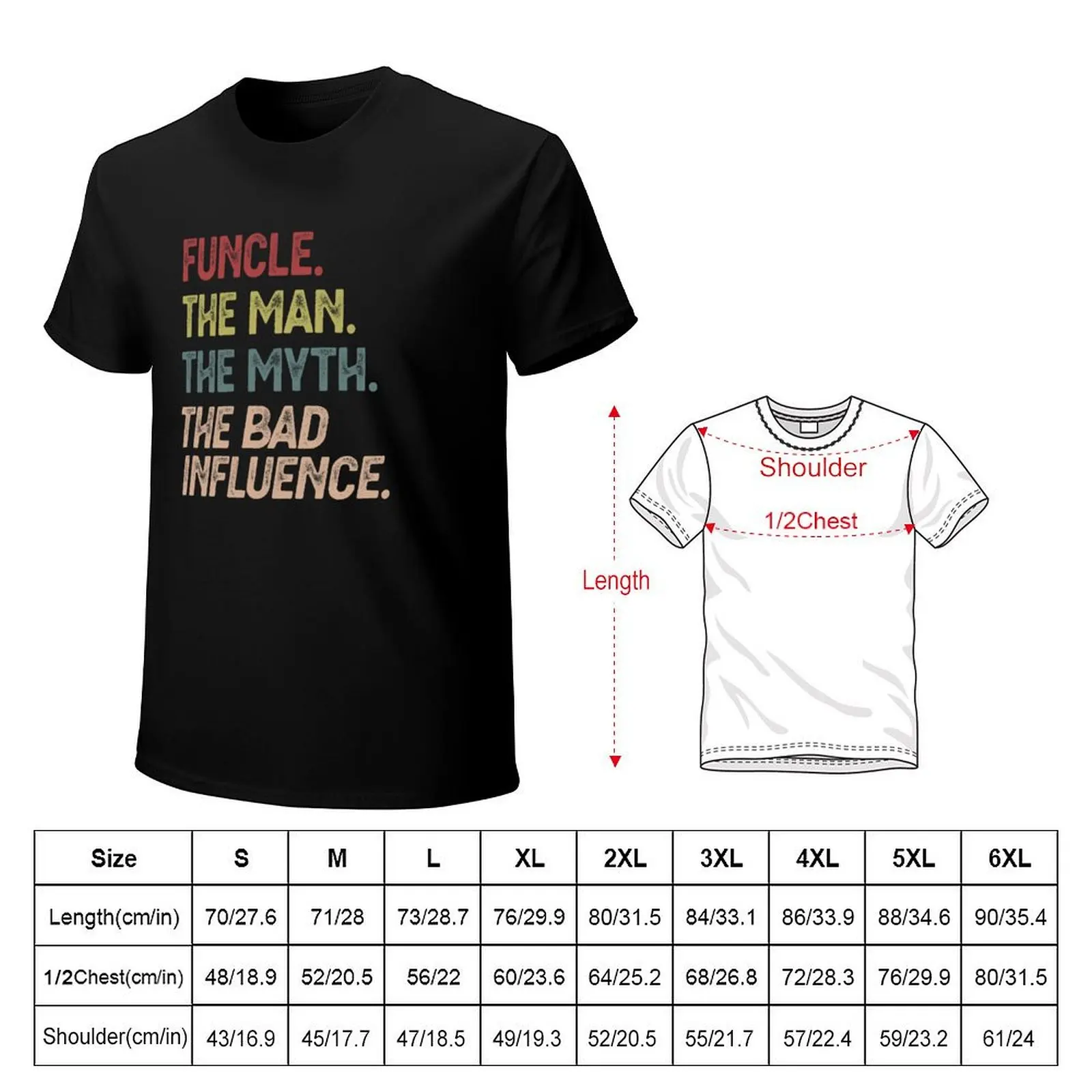 Funcle The Man The Myth The Bad Influence T-Shirt Casual Graphic Print Tee