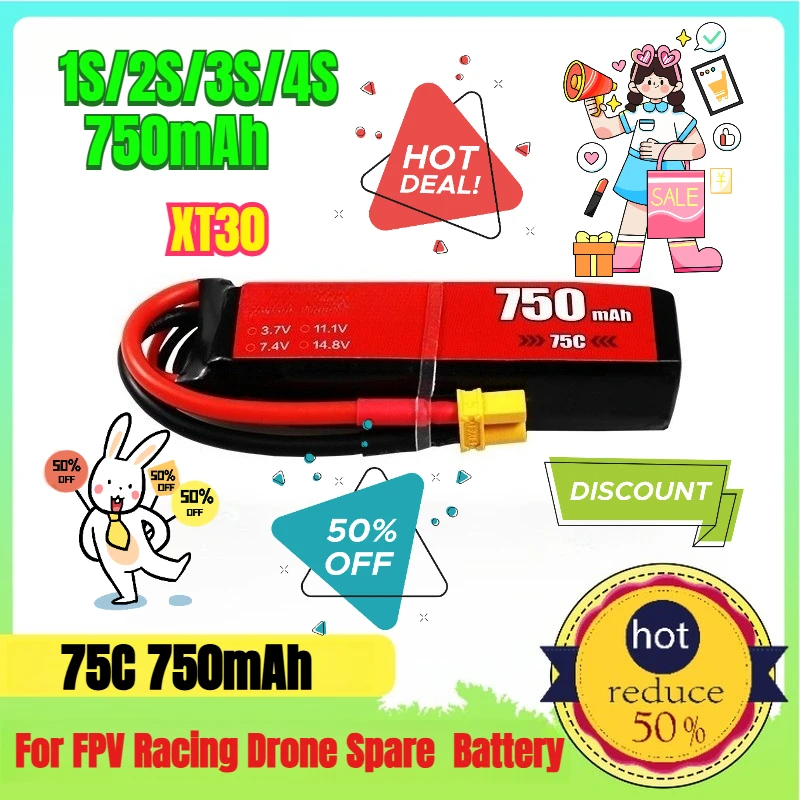 

750mAh 1S/2S/3S/4S/75C XT30 LiPo Battery for RC Quadcopter Helicopter FPV Racing Drone Spare Parts Rechargeable Battery