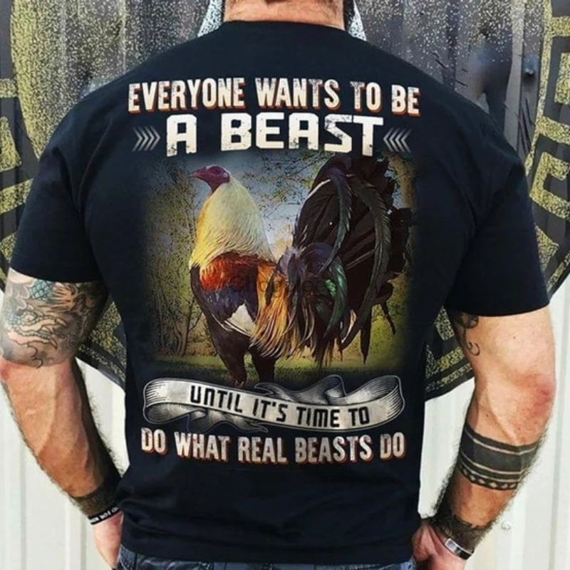 Texas Gamefowl Everyone Wants To Be A Beast Back Side Black T Shirt Men And Women XS-5XL Cotton