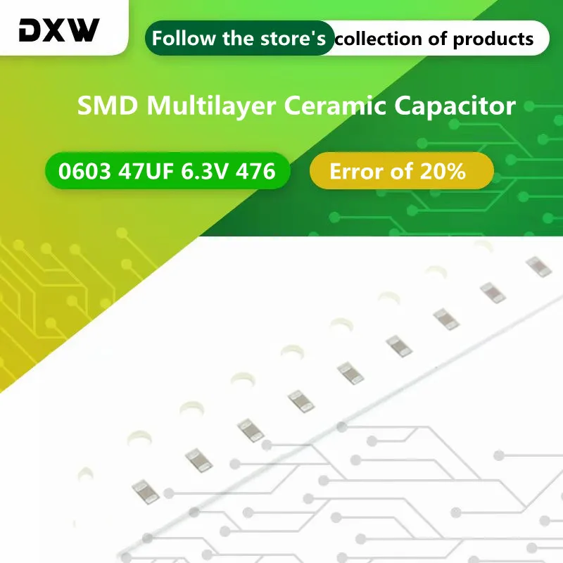 

100Pcs/Lot 0603 47UF 6.3V 476 SMD Capacitor X5R Error of 20% Multilayer Ceramic Capacitor