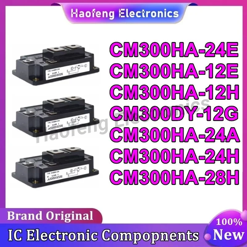 

CM300HA-12E CM300HA-12H CM300DY-12G CM300HA-24A CM300HA-24E CM300HA-24H CM300HA-28H NEW AND ORIGINAL IGBT MODULE