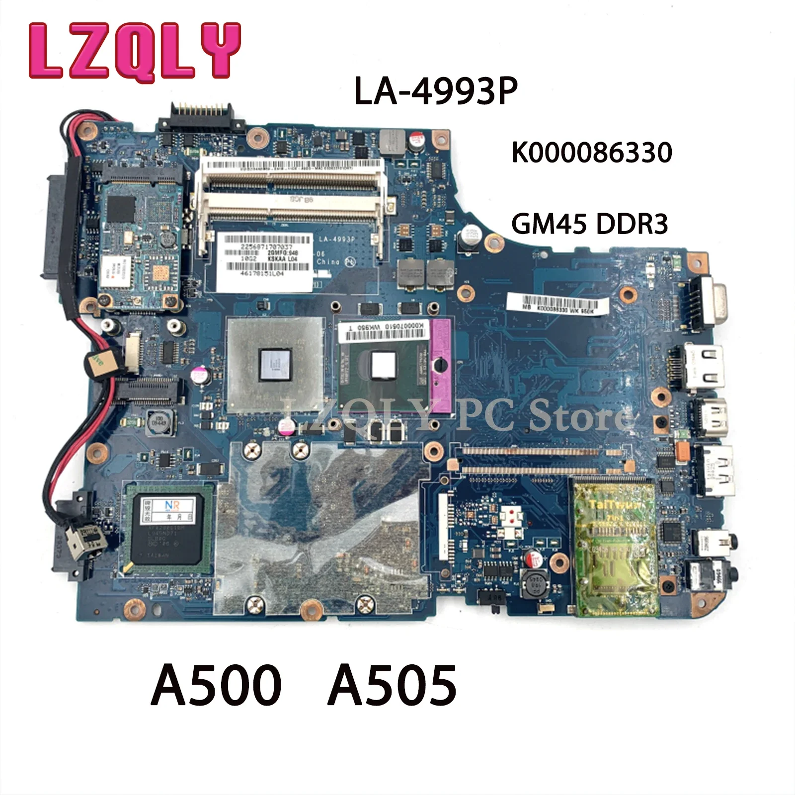 

LZQLY For Toshiba Satellite A500 A505 K000086330 Kskaa LA-4993P Laptop Motherboard GM45 DDR3 Free CPU Main Board Full Test