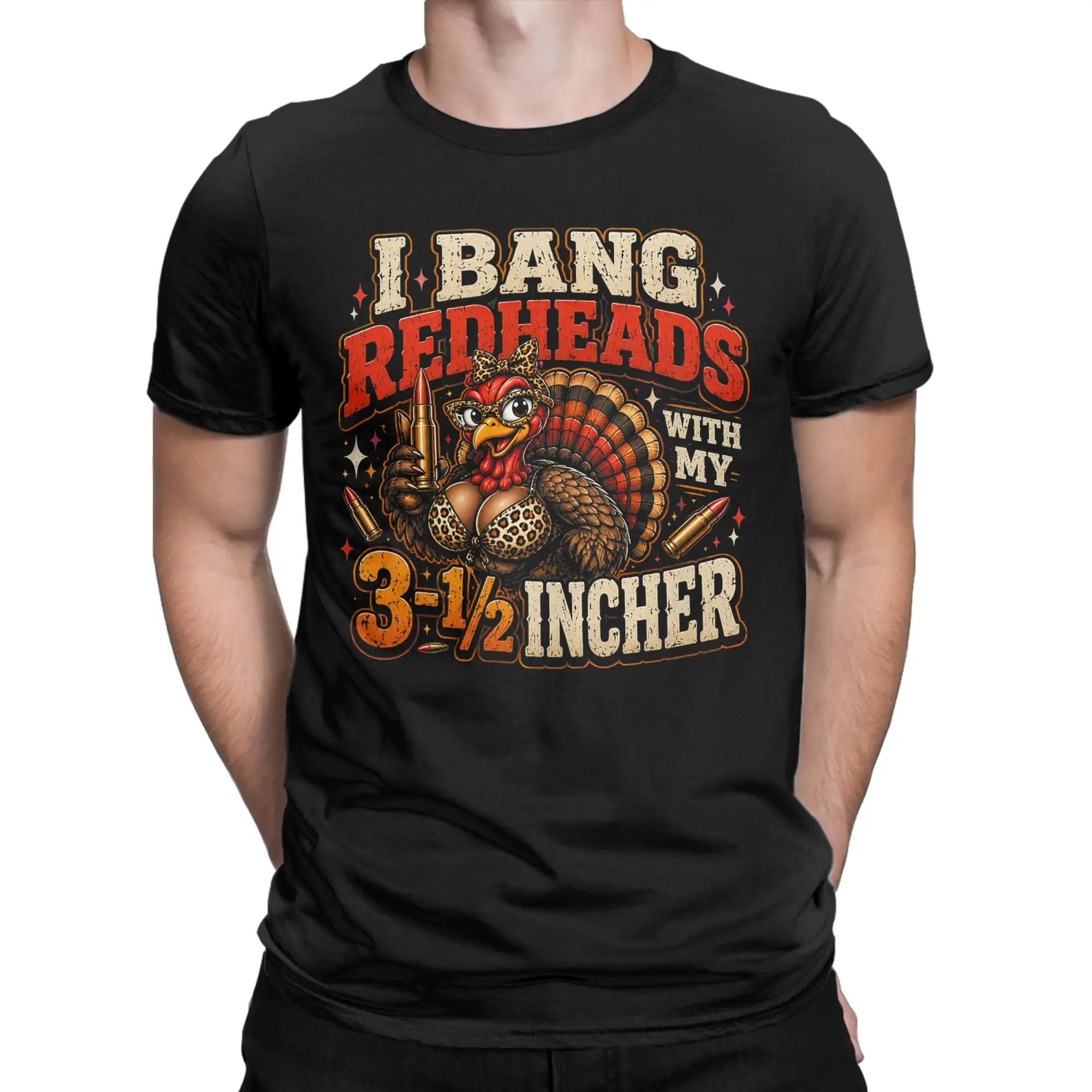 I Bang Redheads Turkey with My 3 1/2 in Funny Hunting T-Shirts for Men Tees Crew Neck Short Sleeve T Shirt New Arrival Clothing