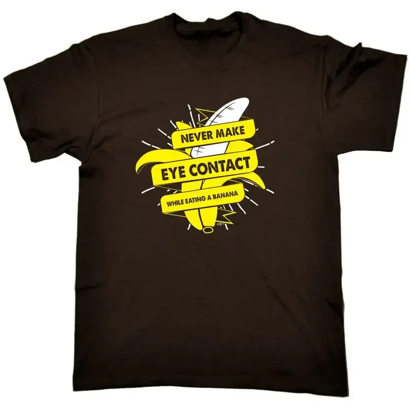 Never Eye Contact While Eating A Banana Mens Funny Novelty Top T Shirt